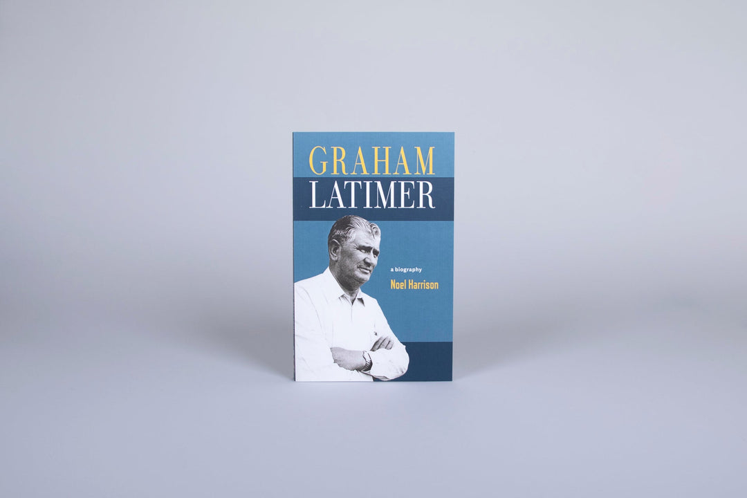 Graham Latimer: A Biography