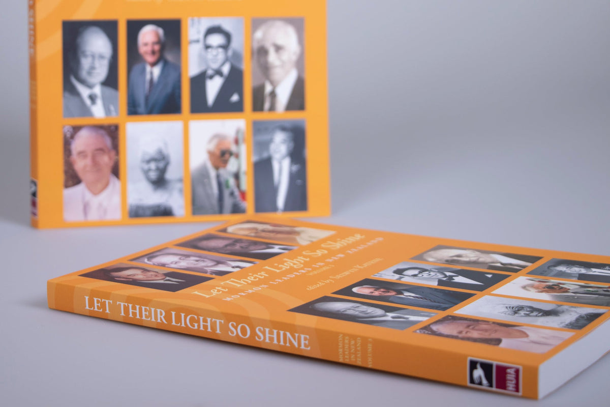 Let Their Light So Shine Mormon Leaders in New Zealand Volume 3 edited by Selwyn Katene