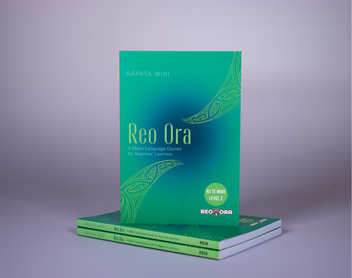 Reo Ora – Ko Te More Level Two: A Māori Language Course for Beginner Learners