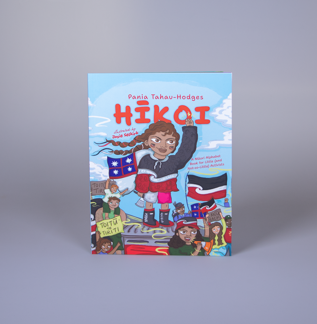 Hīkoi: A Māori Alphabet Book for Little (and Not-so-Little) Activists