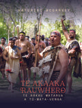 Te Akaaka Rauwhero: Te Rākau Matarua a Tū-mata-uenga