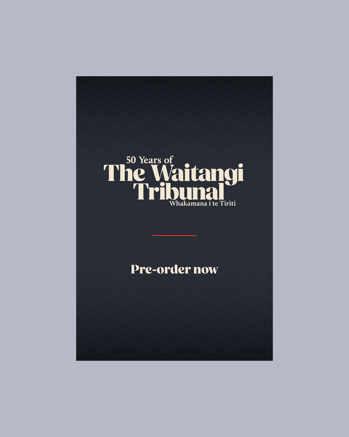 50 Years of The Waitangi Tribunal – Whakamana i Te Tiriti