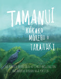 Tamanui: Te Kōkako Mōrehu o Taranaki