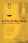 A Fire In Your Belly: Māori Leaders Speak