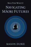 Ngā Tini Whetū: Navigating Māori Futures