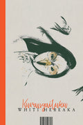 Kurangaituku by Whiti Hereaka. Ockham Fiction Winner 2022.