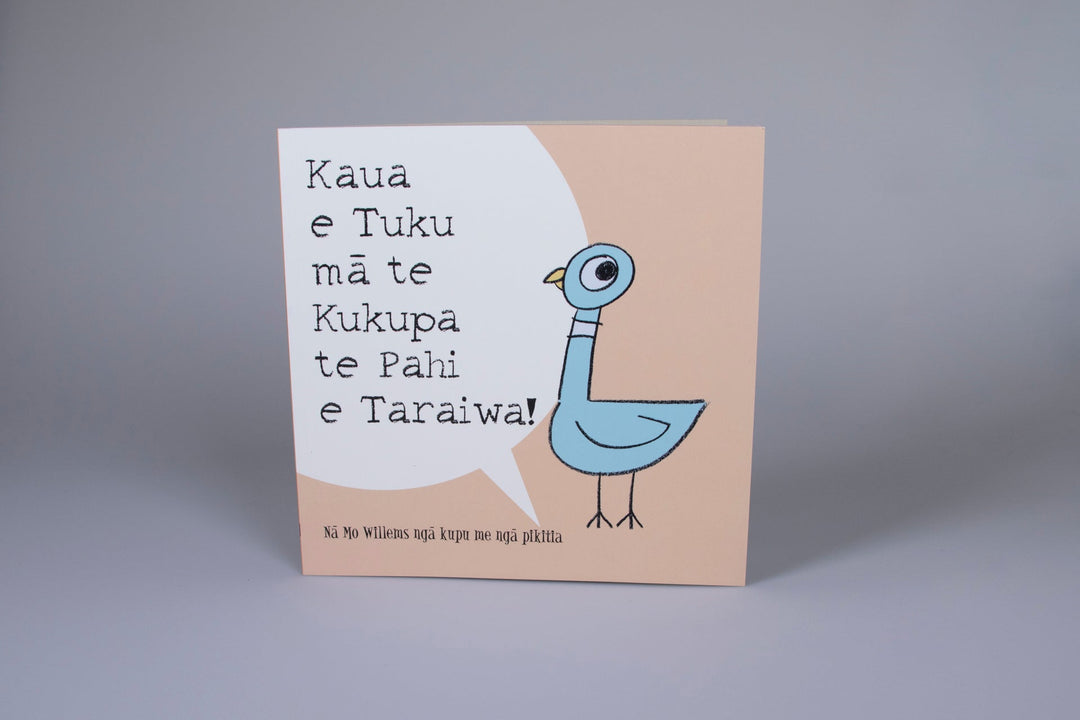Kaua e Tuku mā te Kukupa te Pahi e Taraiwa! by Mo Willems