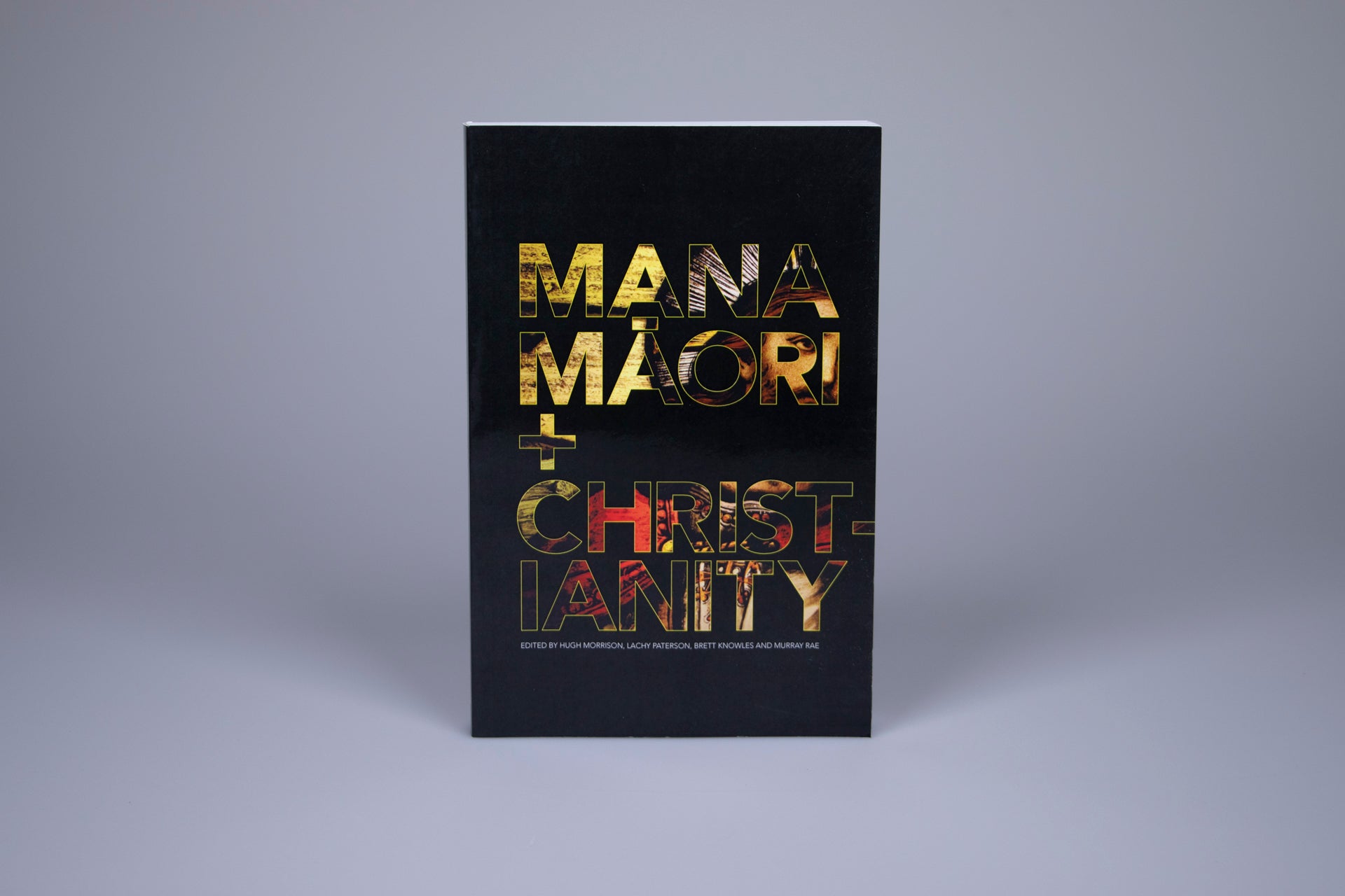 Mana Māori and Christianity by Hugh Morrison, Lachy Paterson, Brett ...