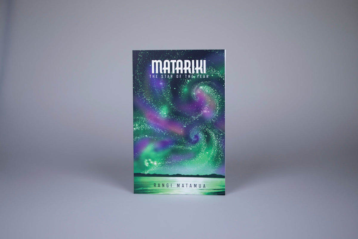 Matariki The Star of the Year by Rangi Matamua