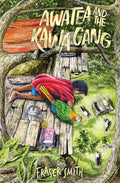 Awatea and the Kawa Gang by Fraser Smith
