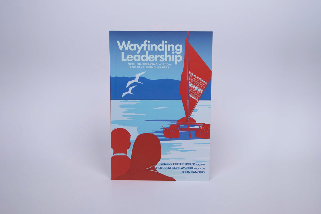 Wayfinding Leadership by Chellie Spiller, Hoturoa Barclay-Kerr and John Panoho