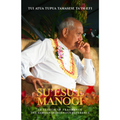 Su’esu’e Manogi: In Search of Fragrance. Tui Atua Tupua Tamasese Ta’isi and the Samoan Indigenous Reference.
